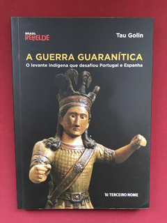 Livro - A Guerra Guaranítica - Tau Golin - Seminovo