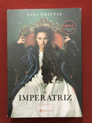Livro - A Imperatriz - Gigi Griffis - Ed. Essência - Novo