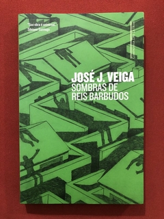 Livro - Sombras De Reis Barbudos - José J. Veiga - Companhia Das Letras - Seminovo