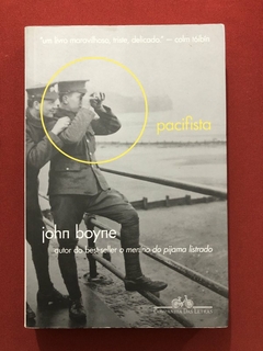 Livro - O Pacifista - John Boyne - Companhia Das Letras - Seminovo