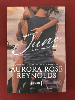 Livro - June - Série Until Her - Aurora R. Reynolds - Semin.
