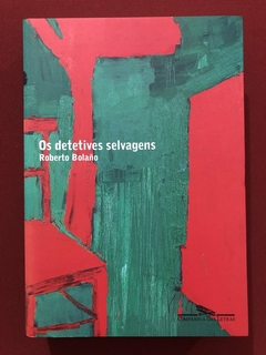Livro - Os Detetives Selvagens - Roberto Bolaño - Companhia Das Letras - Seminovo