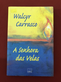 Livro - A Senhora Das Velas - Walcyr Carrasco - Ed ARX