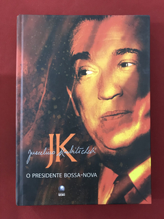 Livro - O Presidente Bossa-Nova - J. Kubitscheck - Seminovo