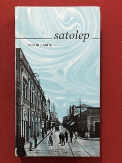 Livro - Satolep - Vitor Ramil - Cosacnaify - Capa Dura - Seminovo