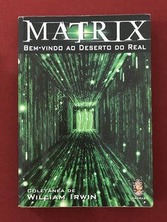 Livro - Matrix - Bem-Vindo Ao Deserto Do Real - Ed. Madras
