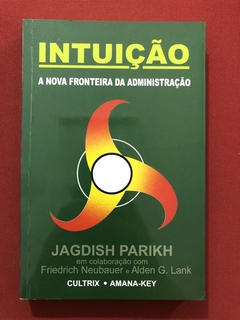 Livro - Intuição - Jagdish Parikh - Ed. Cultrix - Seminovo