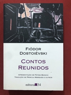 Livro - Contos Reunidos - Fiódor Dostoiévski - Editora 34 - Seminovo