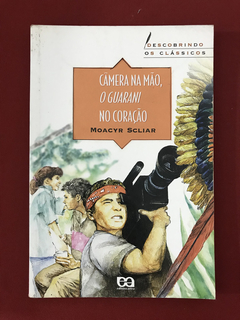 Livro - Câmera Na Mão, O Guarani No Coração - Ed. Ática