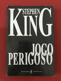 Livro  - Jogo Perigoso - Stephen King - Ed. Objetiva