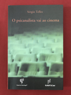 Livro - O Psicanalista Vai Ao Cinema - Sérgio Telles - Semin