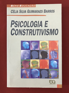 Livro - Psicologia E Construtivismo - Célia Silva Guimaraes