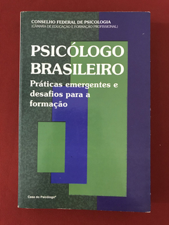 Livro- Psicólogo Brasileiro - Práticas Emergentes E Desafios