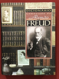 Livro - Dicionário Comentado Do Alemão De Freud - Luiz Hanns - Ed. Imago