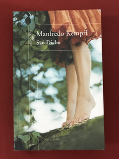 Livro - São Diabo - Manfredo Kempff - Alfaguara - Seminovo