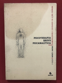 Livro - Psicoterapia Breve Psicanalítica - Haydeé C. Kahtuni - Editora Escuta
