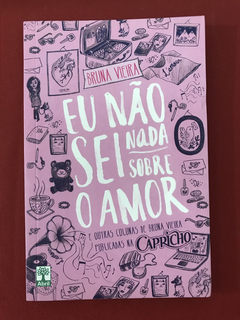 Livro - Eu Não Sei Nada Sobre O Amor - Bruna Vieira - Semin.