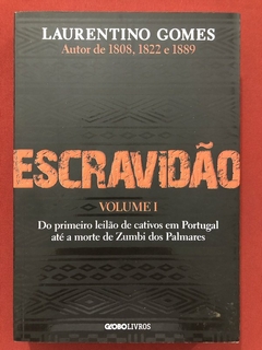 Livro - Escravidão - Volume 1 - Laurentino Gomes - Ed. Globo - Seminovo