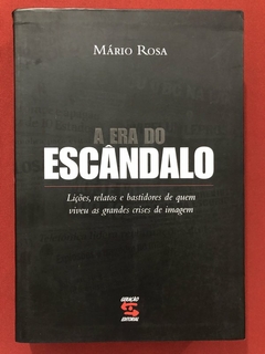Livro - A Era Do Escândalo - Mário Rosa - Geração Editorial