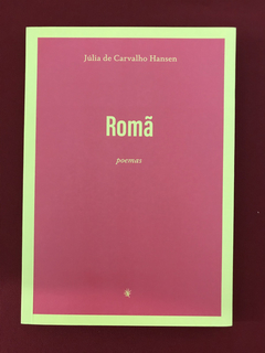 Livro - Romã - Poemas - Júlia De Carvalho Hansen - Seminovo