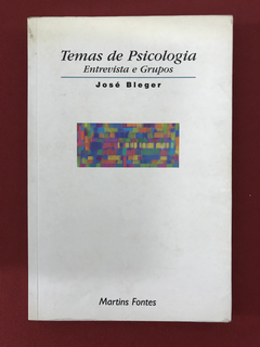 Livro -Temas De Psicologia  - Entrevista E Grupos - José B.