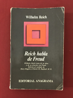 Livro - Reich Habla De Freud - Wilhelm Reich - Ed. Anagrama