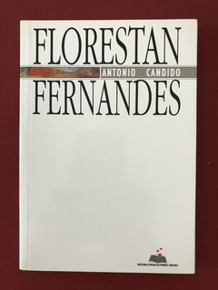 Livro - Florestan Fernandes - Antonio Candido - Seminovo
