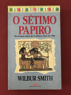 Livro - O Sétimo Papiro - Wilbur Smith - Ed. Best Seller