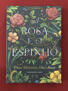 Livro - A Rosa E O Espinho - Duas Histórias, Um Amor - Semin