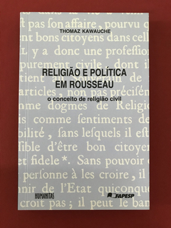 Livro - Religião E A Política Em Rousseau - Seminovo