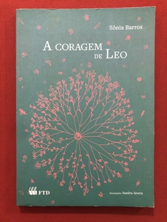 Livro - A Coragem De Leo - Sônia Barros - Editora Ftd - Seminovo