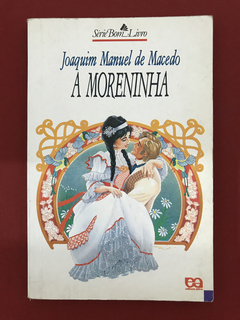 Livro - A Moreninha - Joaquim Manuel de Macedo - Ed. Ática