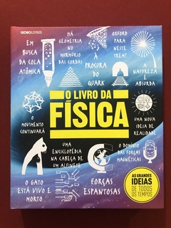 Livro - O Livro Da Física - Editora Globo Livros - Capa Dura - Seminovo