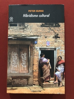 Livro - Hibridismo Cultural - Peter Burke - Editora Akal