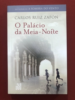 Livro - O Palácio Da Meia-Noite - Carlos Ruiz Zafón - Ed. Suma - Seminovo