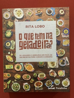 Livro - O Que Tem Na Geladeira? - Rita Lobo - Panelinha - Seminovo