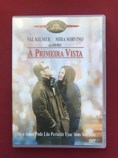 DVD - À Primeira Vista - Val Kilmer/ Mira Sorvino - Seminovo