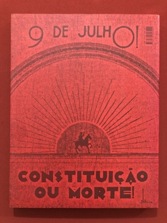 Livro - 1932: Imagens De Uma Revolução - Marco Antonio Villa - Seminovo - comprar online