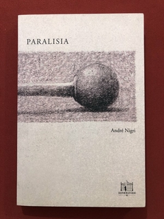 Livro - Paralisia - André Nigri - Reformatório - Seminovo