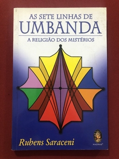 Livro - As Sete Linhas De Umbanda - Rubens Saraceni - Ed. Madras