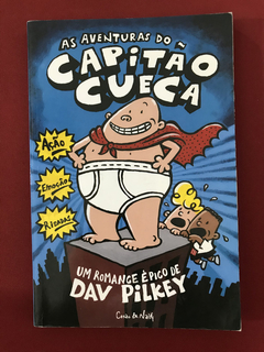 Livro - As Aventuras Do Capitão Cueca - Dav Pilkey