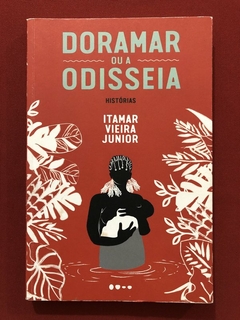 Livro - Doramar Ou A Odisseia - Itamar Vieria Junior - Todavia - Seminovo