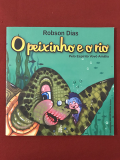 Livro - O Peixinho E O Rio - Robson Dias - Ed. Feb