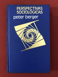 Livro - Perspectivas Sociológicas - Peter Berger - Capa Dura