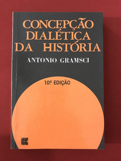 Livro - Concepção Dialética Da História - Antonio Gramsci