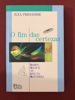 Livro - O Fim Das Certezas - Ilya Prigogine - Seminovo