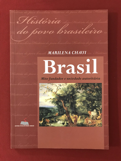 Livro - Brasil: Mito Fundador E Sociedade Autoritária