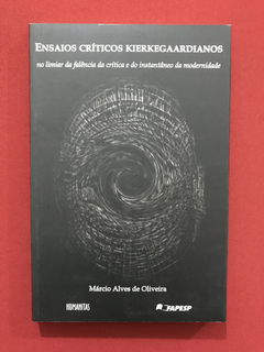 Livro - Ensaios Críticos Kierkegaardianos - Márcio Alves