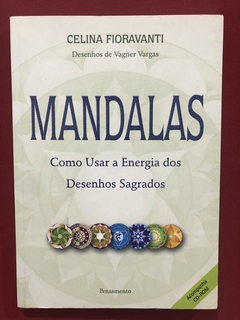 Livro - Mandalas: Como Usar A Energia - Celina Fioravanti - Ed. Pensamento