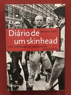 Livro - Diário De Um Skinhead - Antonio Salas - Editora Planeta